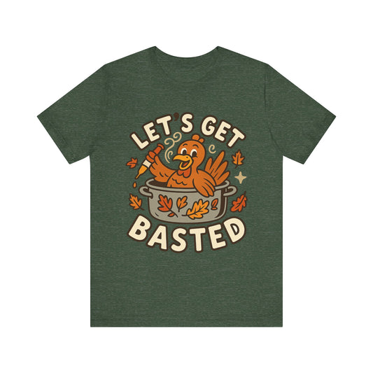 Let’s Get Basted – Funny Thanksgiving Turkey-in-a-Pot Tee