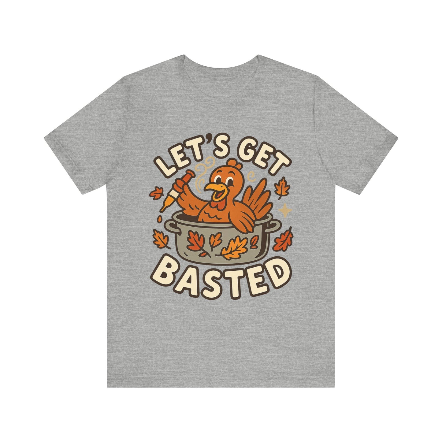 Let’s Get Basted – Funny Thanksgiving Turkey-in-a-Pot Tee