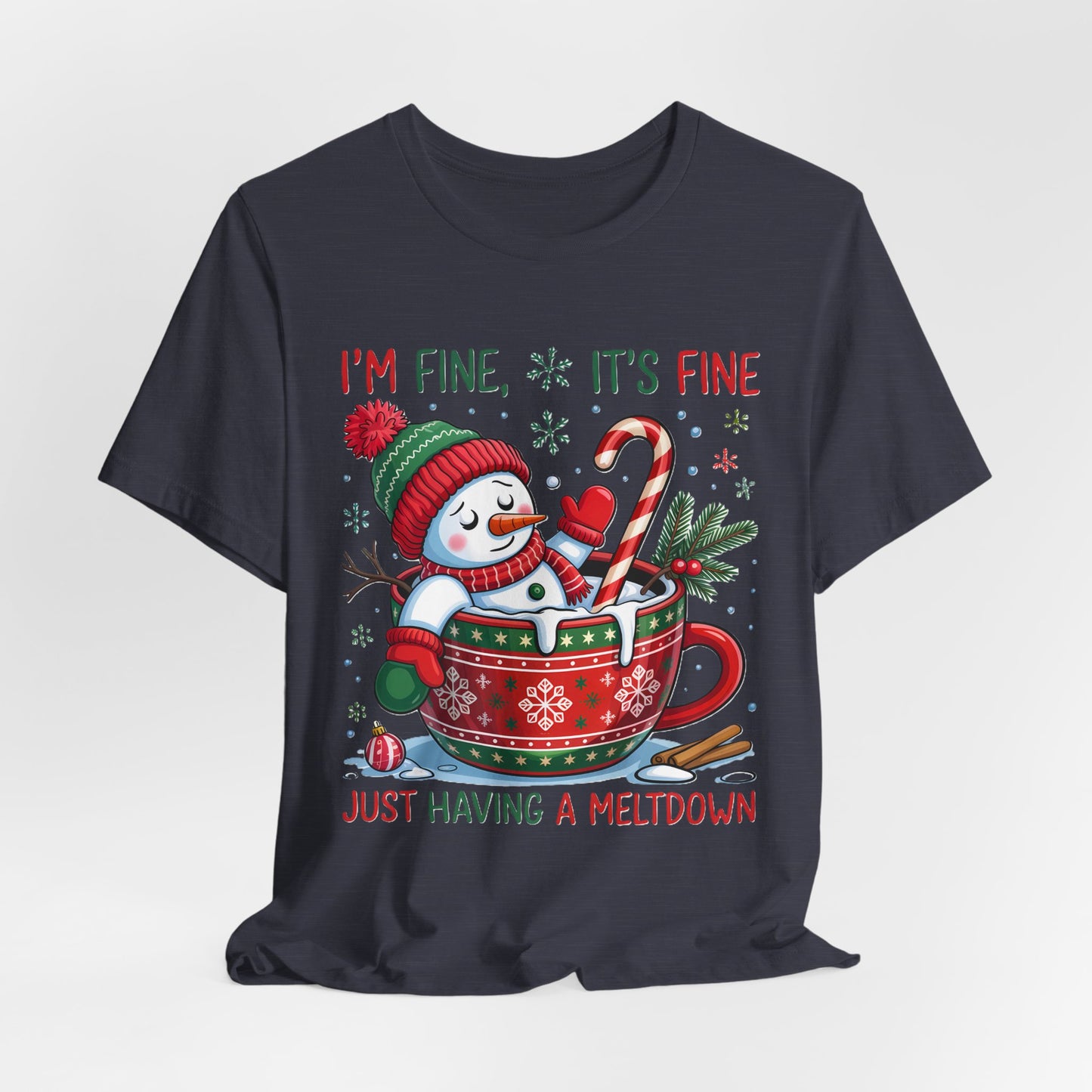 Melting Snowman Christmas Tee - "I'm Fine, It's Fine Just Having a Meltdown" Holiday T-Shirt