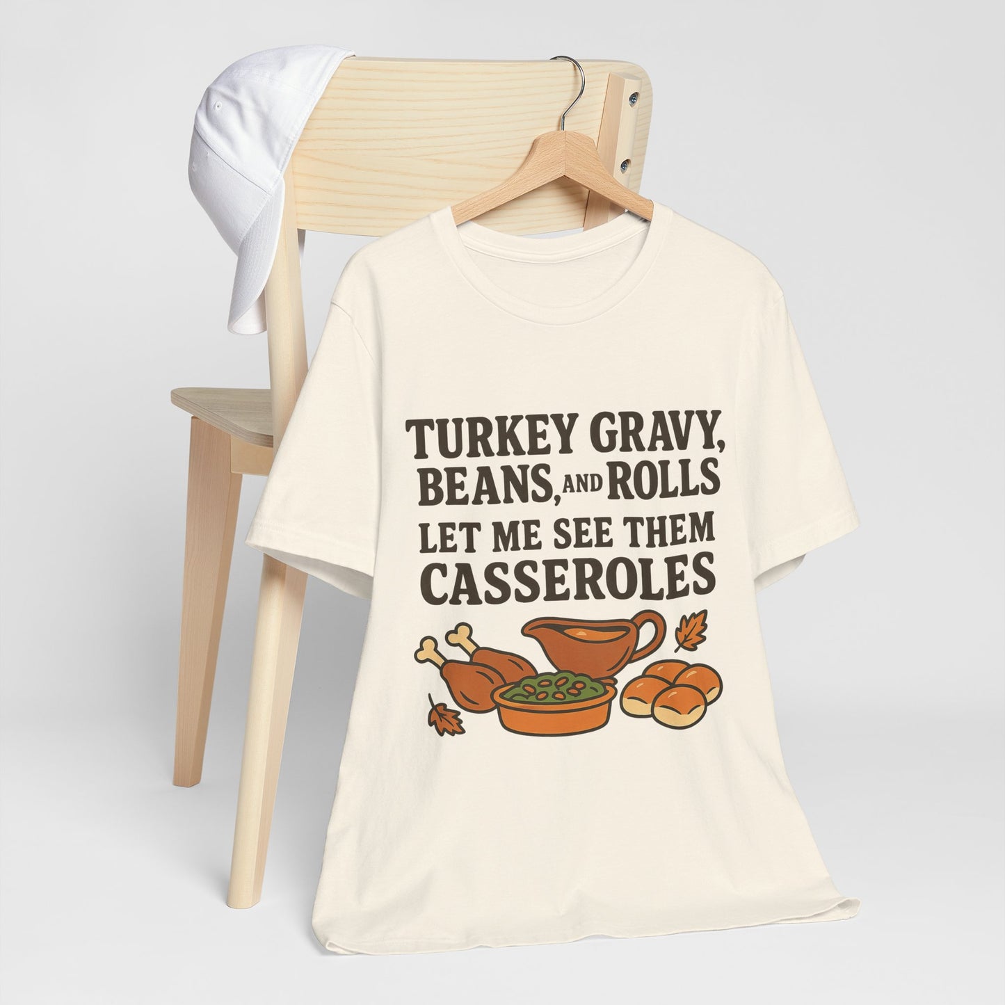 "Turkey, Gravy, Beans and Rolls" Casseroles Graphic Tee