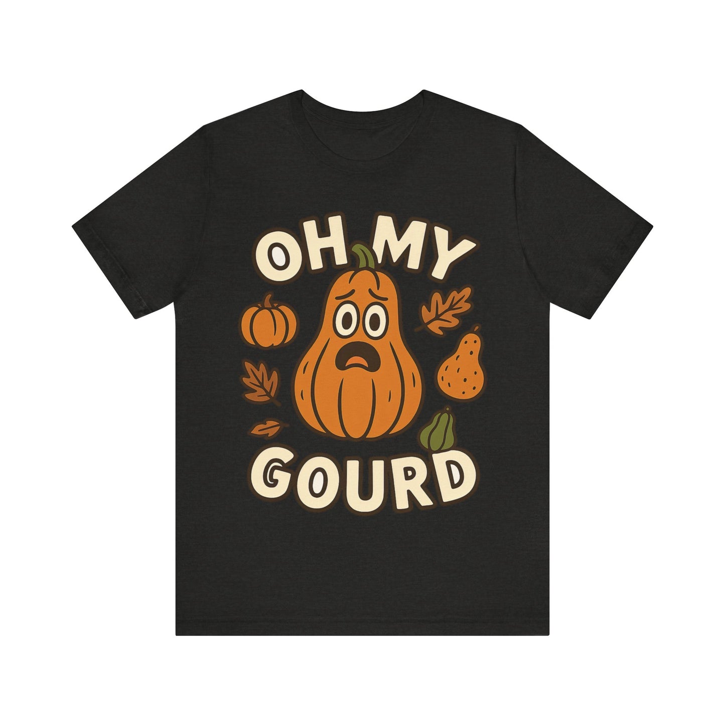 Oh My Gourd - Thanksgiving Chaos  T‑Shirt