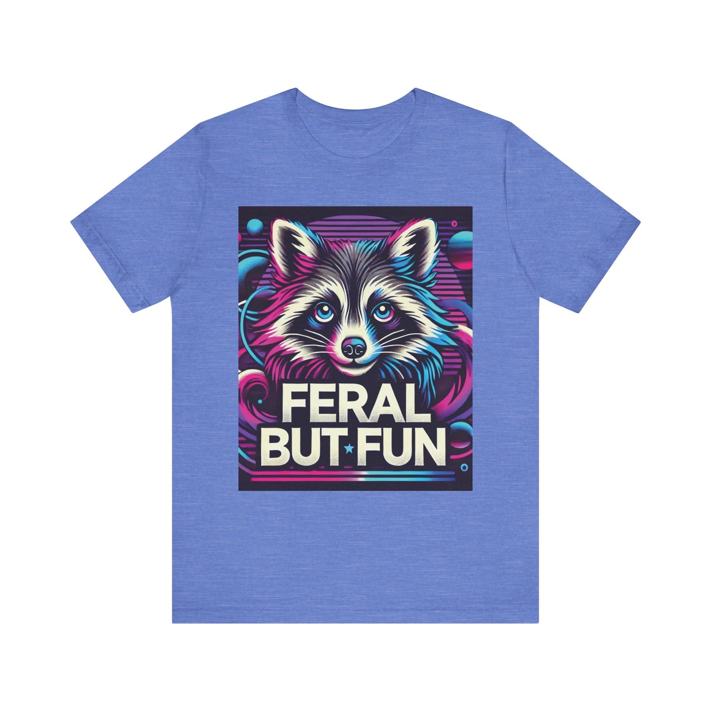 Fun but Feral Unisex Tee