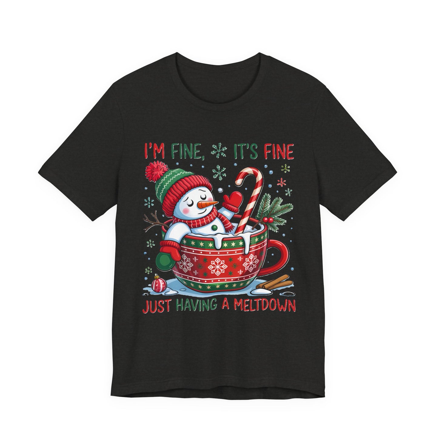 Melting Snowman Christmas Tee - "I'm Fine, It's Fine Just Having a Meltdown" Holiday T-Shirt