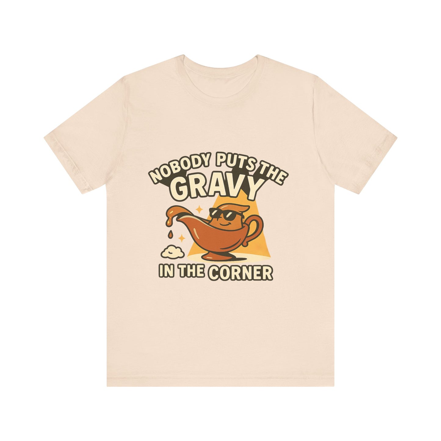 Nobody Puts the Gravy in the Corner – Thanksgiving Parody Tee