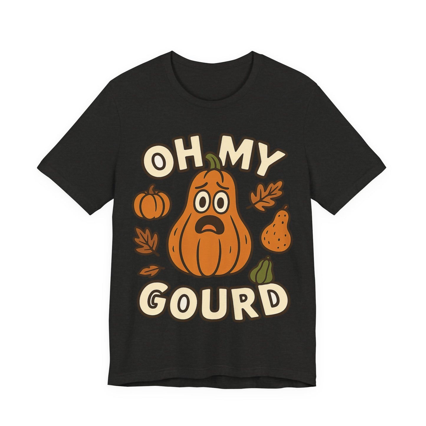 Oh My Gourd - Thanksgiving Chaos  T‑Shirt