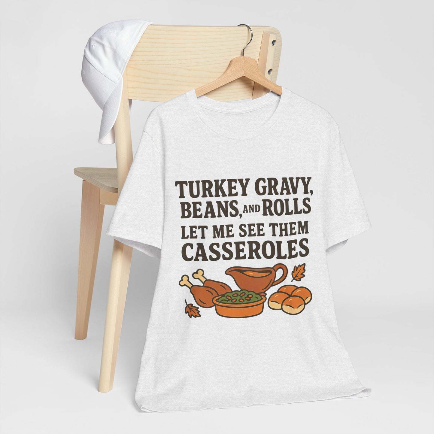 "Turkey, Gravy, Beans and Rolls" Casseroles Graphic Tee