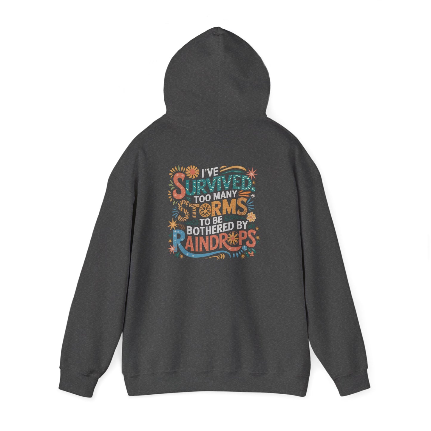 Survived Too Many Storms — Resilience Hoodie - Unisex Heavy Blend Sweatshirt