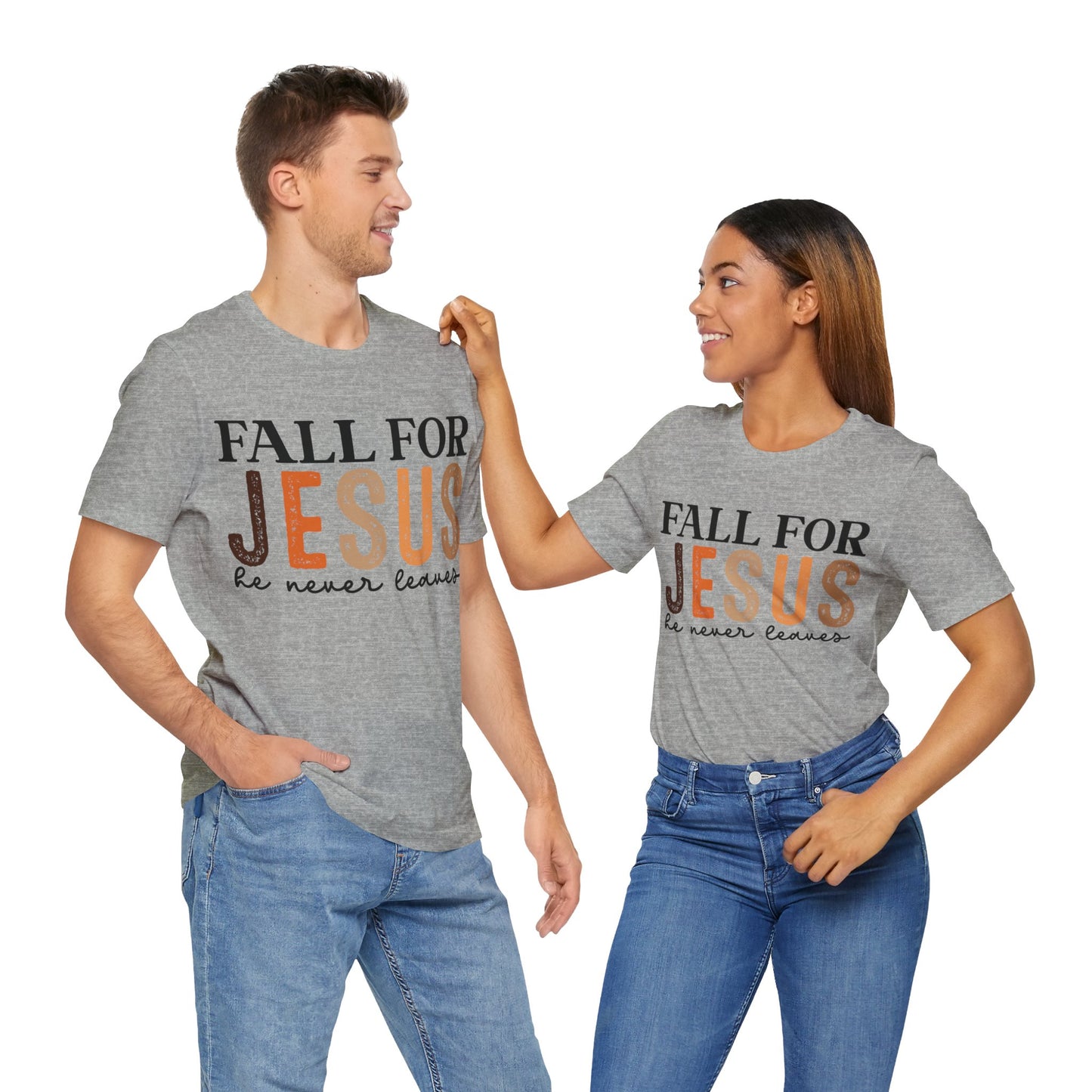 Fall for Jesus, He Never Leaves - Unisex Jersey Short Sleeve Tee