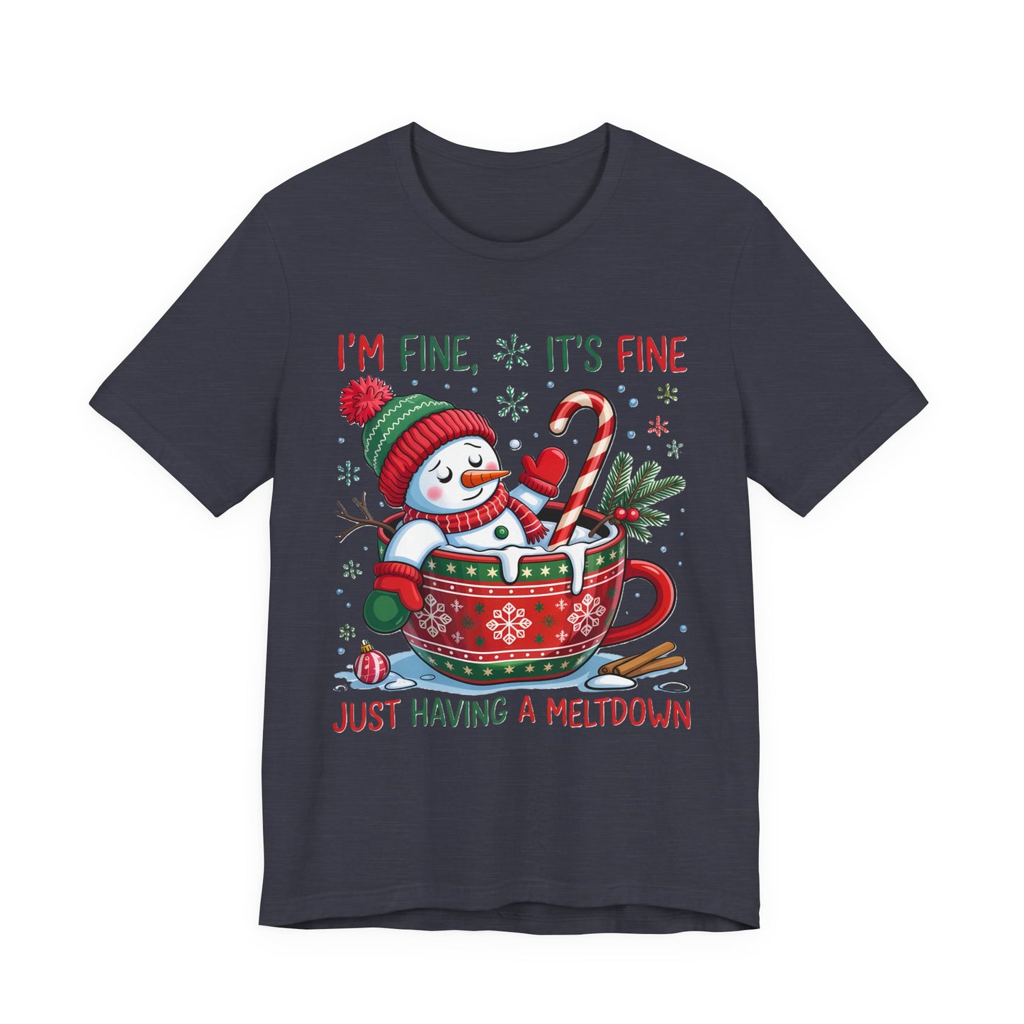 Melting Snowman Christmas Tee - "I'm Fine, It's Fine Just Having a Meltdown" Holiday T-Shirt