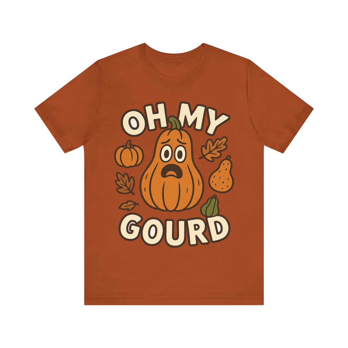 Oh My Gourd - Thanksgiving Chaos  T‑Shirt