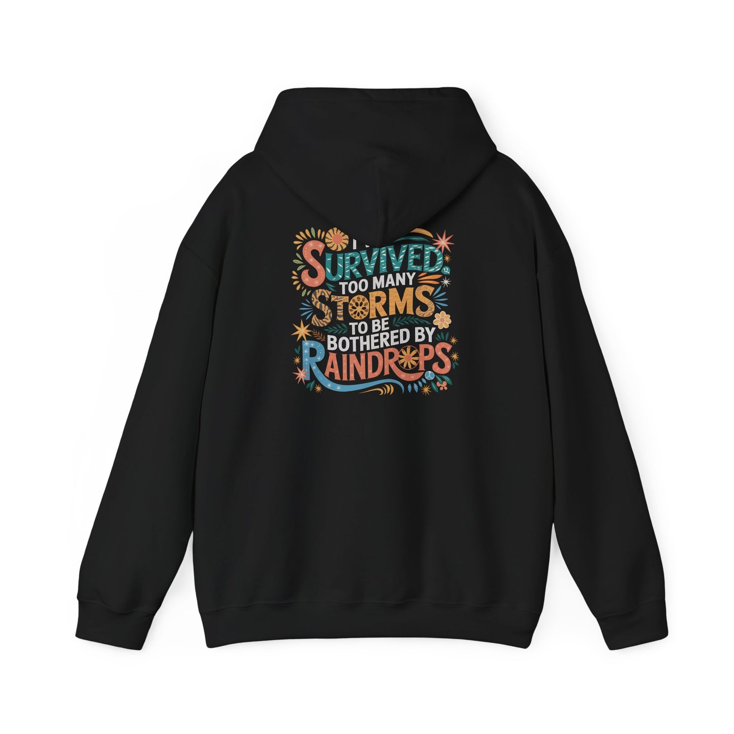 Survived Too Many Storms — Resilience Hoodie - Unisex Heavy Blend Sweatshirt
