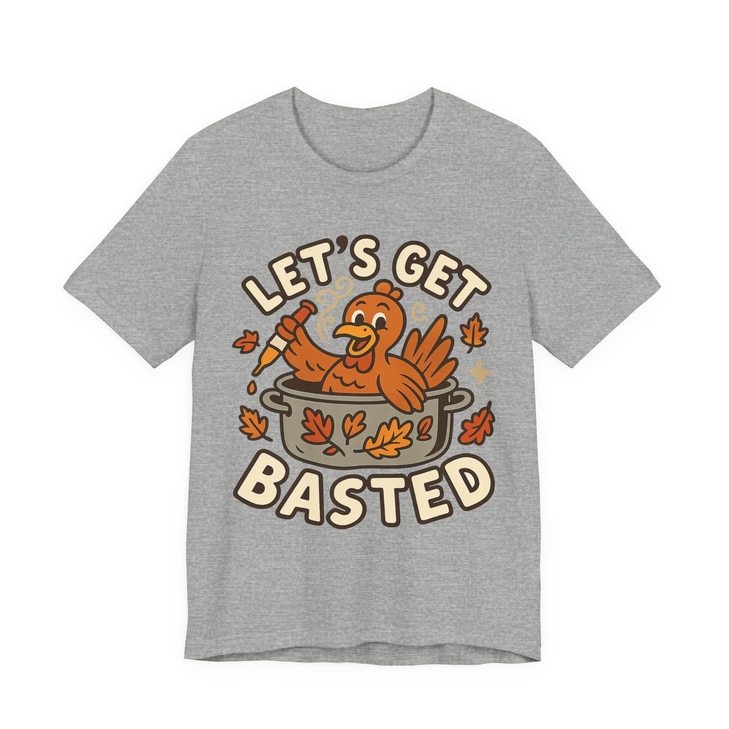 Let’s Get Basted – Funny Thanksgiving Turkey-in-a-Pot Tee