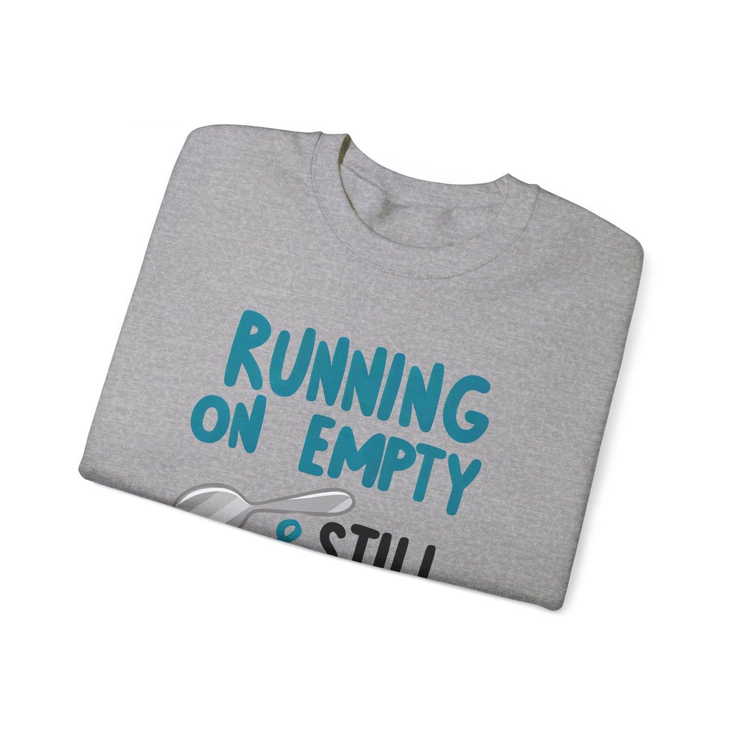 Running on Empty & Still Fabulous! - Unisex Heavy Blend™ Crewneck Sweatshirt