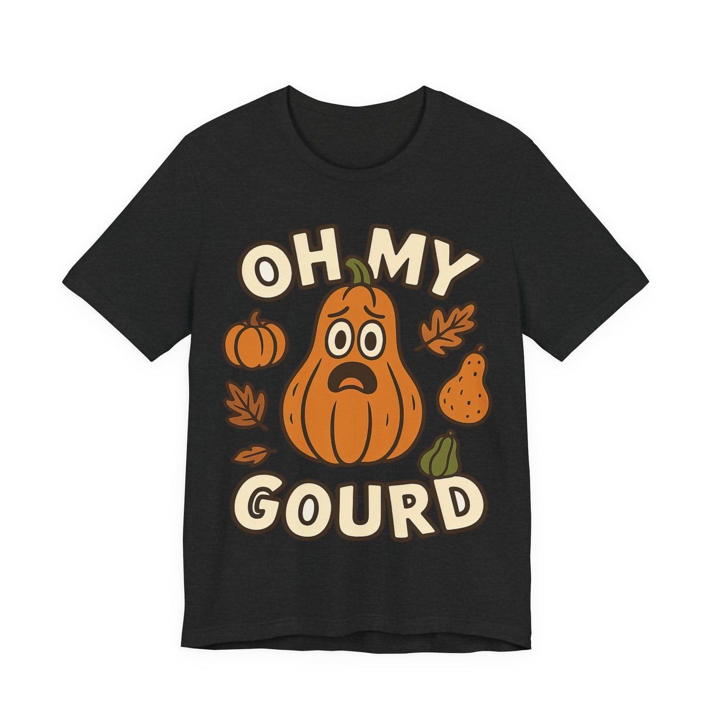 Oh My Gourd - Thanksgiving Chaos  T‑Shirt