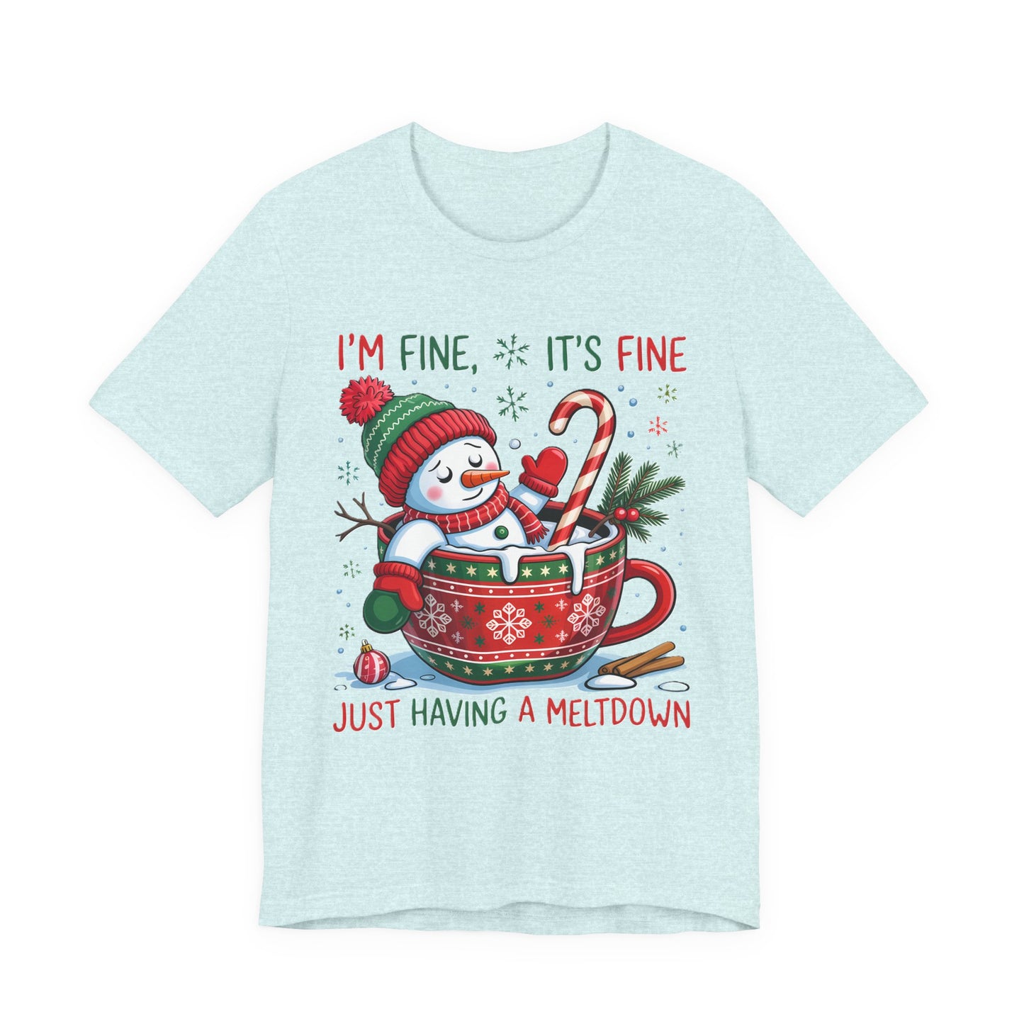 Melting Snowman Christmas Tee - "I'm Fine, It's Fine Just Having a Meltdown" Holiday T-Shirt