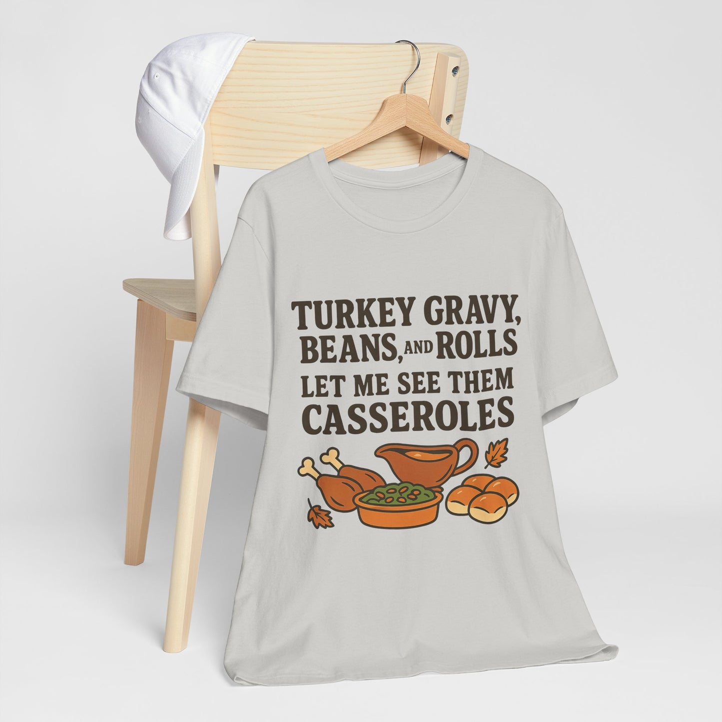 "Turkey, Gravy, Beans and Rolls" Casseroles Graphic Tee