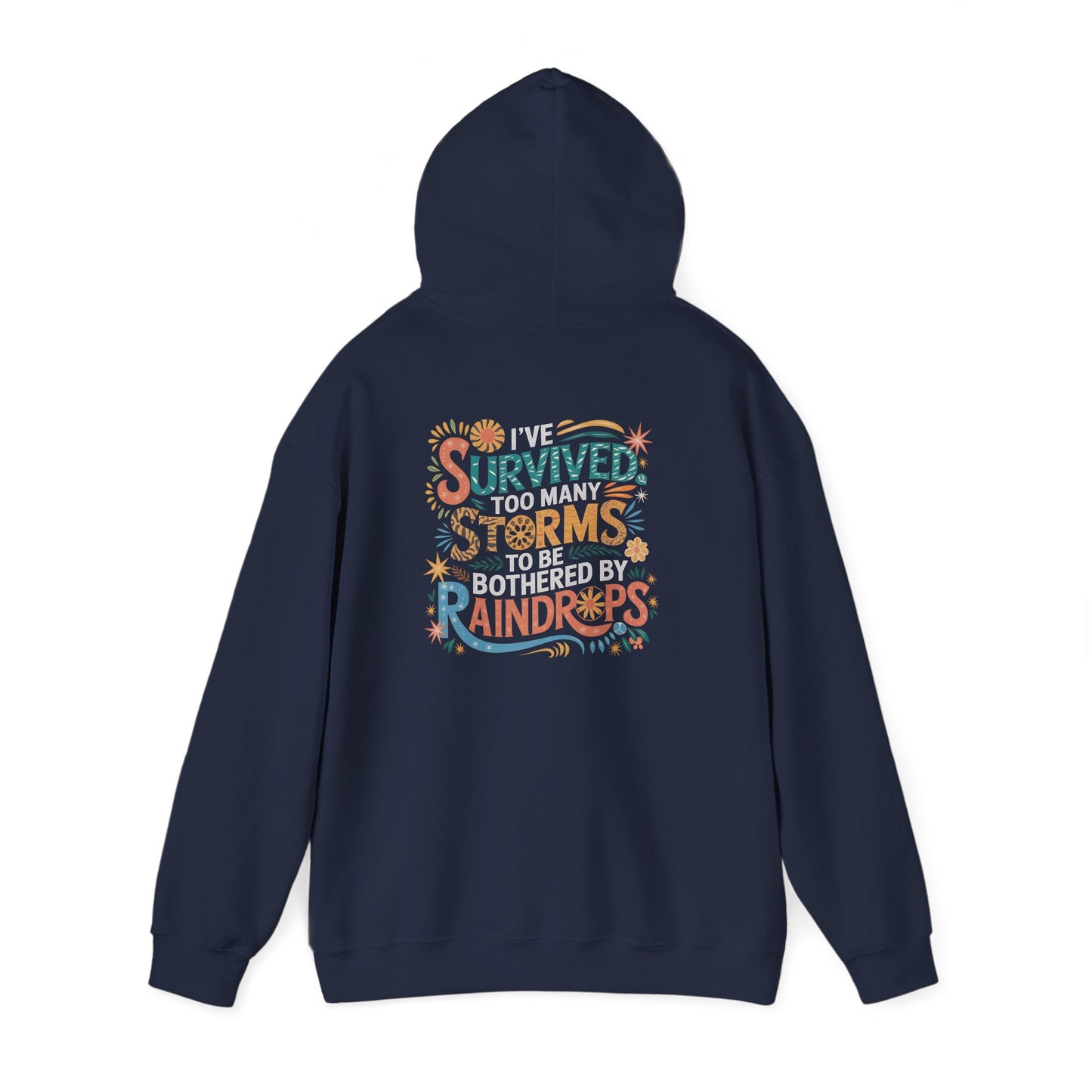 Survived Too Many Storms — Resilience Hoodie - Unisex Heavy Blend Sweatshirt