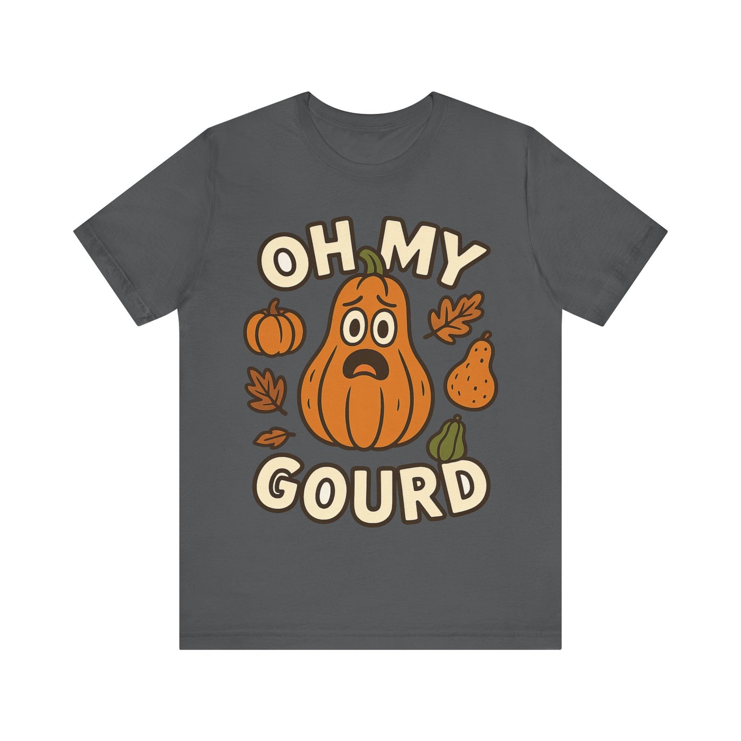 Oh My Gourd - Thanksgiving Chaos  T‑Shirt