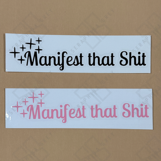 Manifest That Shit — Sticker