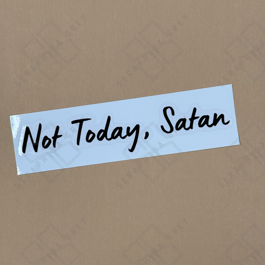 Not Today Satan — Sticker